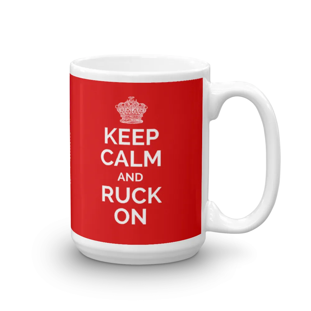 Keep Calm and Ruck On Mug