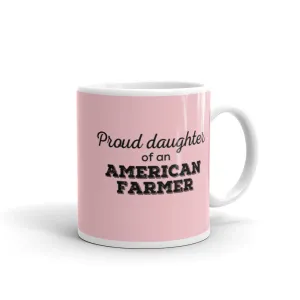 Proud Daughter of an American Farmer Mug