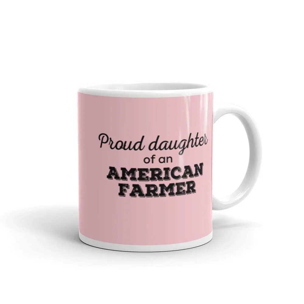 Proud Daughter of an American Farmer Mug