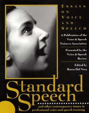 STANDARD SPEECH: ESSAYS ON VOICE AND SPEECH (O/P)